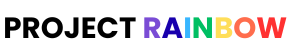 PROJECT RAINBOW